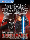 Cover image for Star Wars: The Story of Darth Vader